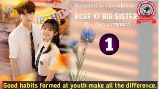 Boss ki Big Sister (1) /Good habits formed at youth make all the difference.