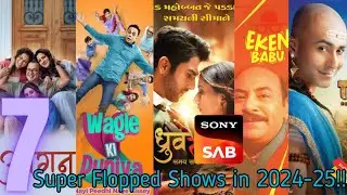 🤯😱Top 7 Super Duper Flopped Shows of Sony Sab In 2024-24 With Low Ratings!! Sony Sab Flopped Serials