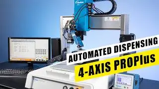 4-Axis PROPlus Automated Dispensing System: Automation with a Rotating Table - Nordson EFD