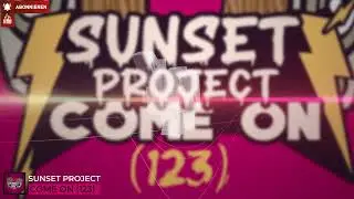 Sunset Project - Come On (123)