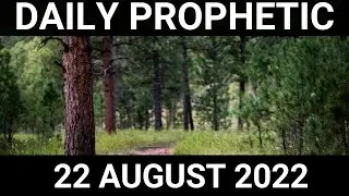 Daily Prophetic Word 22 August 2022 3 of 4
