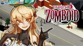 【PROJECT ZOMBOID COLLAB】it's a zom or be zom'd world【NIJISANJI EN | Pomu Rainpuff】