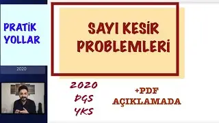 SAYI KESİR PROBLEMLERİ 6. KISIM (HEDİYE TOKALAŞMA MAÇ RAKAM) 2020 DGS TYT ALES KPSS