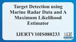 Target Detection using Marine Radar Data and A Maximum Likelihood Estimator