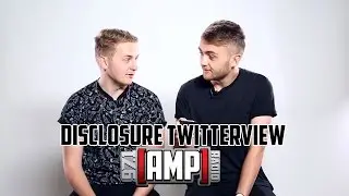 Disclosure Answers Fan Questions at AMP Radio: Twitterview