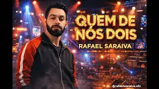 RAFAEL SARAIVA  / QUEM DE NOS DOIS / VÍDEO OFICIAL. 
