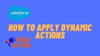 Salesforce: Dynamic Actions Guide