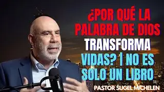 📖 &iquest;POR QU&Eacute; LA PALABRA DE DIOS TRANSFORMA VIDAS? | NO ES SOLO UN LIBRO&ndash; Sugel Michel&eacute;n