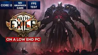 Path of Exile on Low End PC | NO Graphics Card | i3
