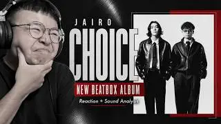 JAIRO 🇯🇵 新 BEATBOX 專輯曲超好聽 😻 JAIRO - Choice REACTION