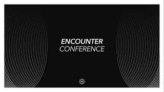 Encounter Conference | Good News Church