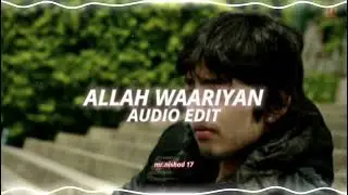 Allah Waariyan - Yaariyan (edit audio)