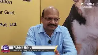 Reforming Veterinary Care: A Conversation with Mr. Mradul Goel, Director Mktg at Goel Vet Pharma