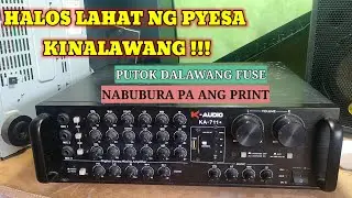 K-AUDIO KA-711+ AMPLIFIER || NO SOUNDS , KINALAWANG NA SHORTED PA ANG OUTPUT !!!