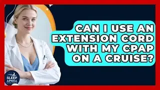 Can I Use An Extension Cord With My CPAP On A Cruise? - Sleep Apnea Support Network