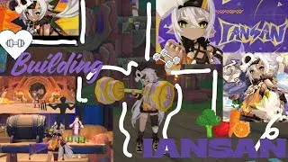 Let&rsquo;s build IANSAN!🏋️&zwj;♀️🥗(cozy Genshin gameplay🩷)