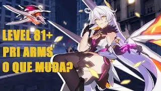 Honkai Impact 3rd | Level 81+ e PRI Arms!