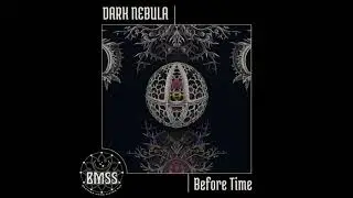 Dark Nebula - Before Time [Full EP]