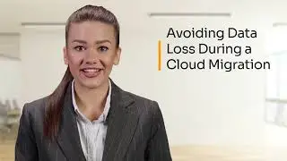 Avoiding Data Loss During a Cloud Migration
