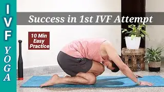 Yoga for Successful IVF: Unlock Your Fertility Potential | Fertility Yoga (IVF Preparation)