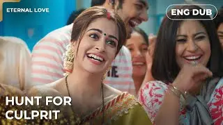 He Totally Crossed The Line — Eternal Love | Indian Drama | Dubbed in English #MEP08