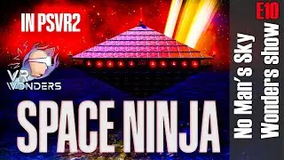 I fought No Man Sky Space ninjas in VR, here is what happened- Guest Indominus Infernal-NMS WS-Ep.10