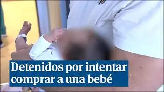 Detenidos por intentar comprar a una bebé recién nacida por 2.000 euros