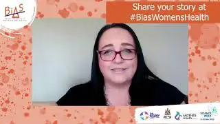 BIAS: Be Me - Experiencing Gender Bias in Healthcare