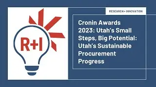 Cronin Awards 2023: Utah's Small Steps, Big Potential: Utah's Sustainable Procurement Progress NASPO