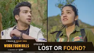 Work From Hills | EP 3 | Lost Or Found ? | Ft. Mugdha Agarwal & Usmaan | Web Series | Hasley India