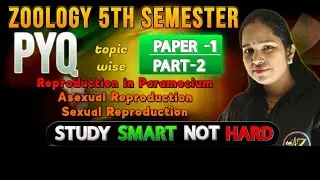 Reproduction in Paramecium | Asexual & Sexual Reproduction | BSc 5th Semester Zoology | PYQ Suk 