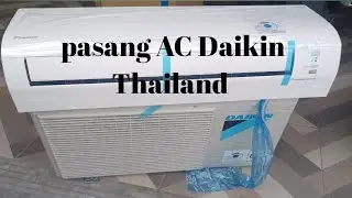tutorial pemasangan AC Daikin Thailand,buat pemula