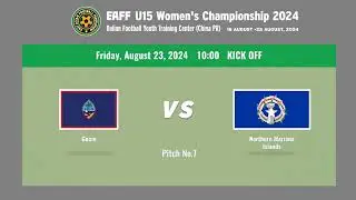 #EAFF U15 Women's Championship 2024　M14 Guam vs Northern Mariana Islands