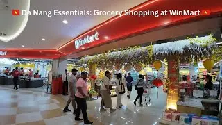 🇻🇳 Grocery Shopping at WinMart in Da Nang: Everyday Essentials and Prices 🇻🇳