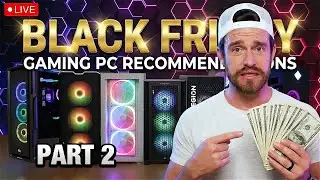 (Part 2) Don't Buy the Wrong One! 🔴 LIVE 🔴 Black Friday 🔥Prebuilt Gaming PC Recommendations! - 2025