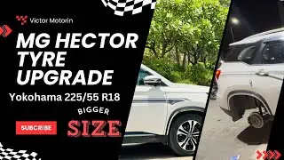 Mg Hector🔥 tyre upgrade after 45000 kms | Yokohama 225/55 R18 | Compare With Stock | Bigger Size