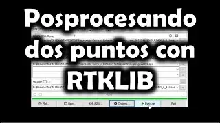 [GNSS] Posprocesando dos puntos estáticos con RTKLIB