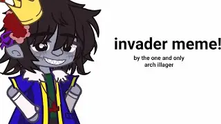 INVADER!!  FT:The Arch-Illager ⚠️WARNING: cringe, bad animating⚠️