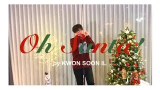 Oh Santa! - Mariah Carey (Feat. Ariana Grande, Jennifer Hudson) by KWON SOON IL of URBAN ZAKAPA