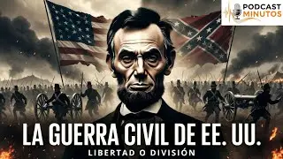 La Guerra Civil de EE. UU.: El Conflicto que Definió la Libertad