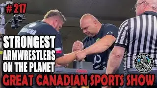 Global Elite Arm Wrestling, EP 217, Great Canadian Sports Show