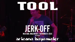 Arizona Bayswater - Jerk-Off [Live Tool Cover, 2025-11-08]