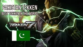 PAKISTAN TEKKEN THE BEST IN THE WORLD?