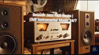 Smooth Jazz R&B Beats | Chill Instrumental Music 24/7