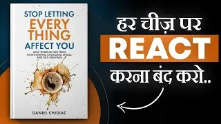 Stop Letting Everything Affect You | Book Summary in Hindi | Audiobook Summary | Book Insider