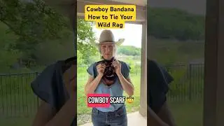 Cowboy Bandana Scarf - How to Tie Your Wild Rag #wildrag #wildrags