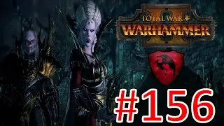 Total War: Warhammer II Isabella von Carstein Mortal Empires Campaign Part 156