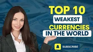 Top 10 Weakest Currencies in the World!