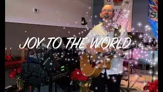 JOY TO THE WORLD!  (Long Version) |  Don Gatlyn