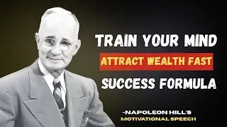 Train Your Mind for Prosperity | Napoleon Hill Success Formula